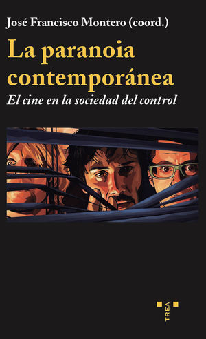 PARANOIA CONTEMPORÁNEA, LA: EL CINE EN LA SOCIEDAD DEL CONTROL