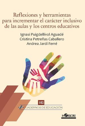 REFLEXIONES Y HERRAMIENTAS PARA INCREMENTAR EL CARÁCTER INCLUSIVO DE LAS AULAS Y LOS CENTROS EDUCATIVOS