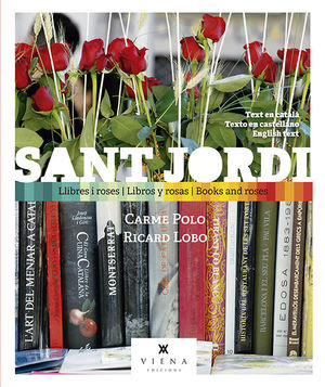 SANT JORDI LLIBRES I ROSES  LIBROS Y ROSAS  BOOKS AND ROSES