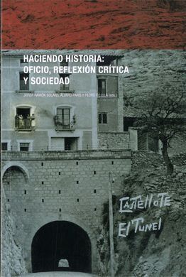 HACIENDO HISTORIA: OFICIO, REFLEXIÓN CRÍTICA Y SOCIEDAD