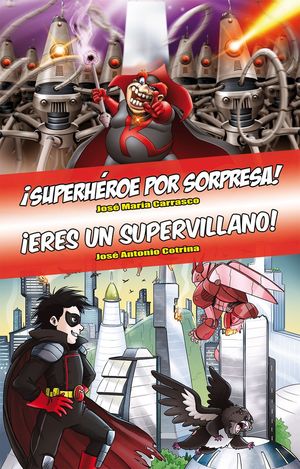 SUPERHÉROE POR SORPRESA! - ERES UN SUPERVILLANO!