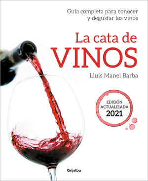 CATA DE VINOS, LA   (EDICIÓN ACTUALIZADA 2021)