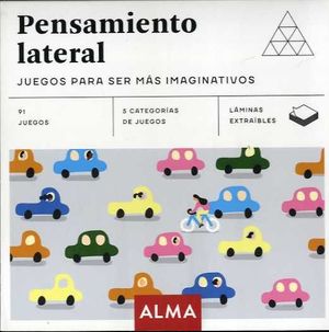 PENSAMIENTO LATERAL. JUEGOS PARA SER MÁS IMAGINATIVOS