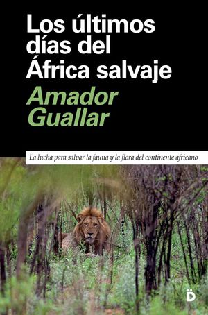 ÚLTIMOS DÍAS DEL ÁFRICA SALVAJE, LOS