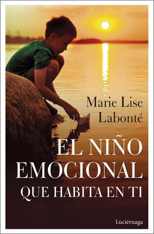 NIÑO EMOCIONAL QUE HABITA EN TI, EL