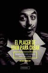 PLACER DE VIVIR PARA CREAR, EL