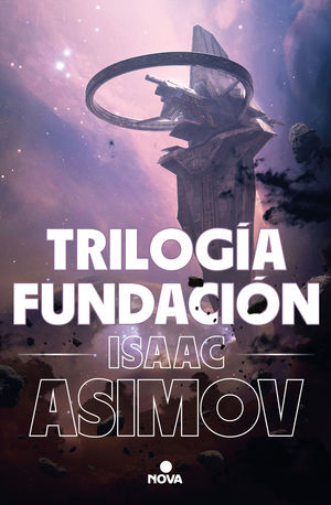 TRILOGIA FUNDACIÓN (EDICIÓN ILUSTRADA)