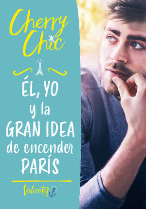 ÉL, YO Y LA GRAN IDEA DE ENCENDER PARÍS