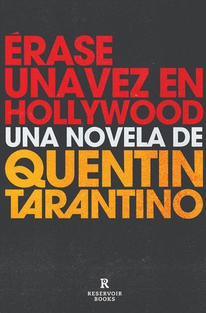 ÉRASE UNA VEZ EN HOLLYWOOD