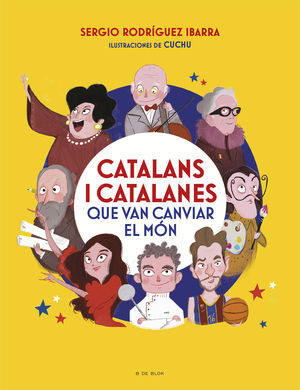 CATALANS I CATALANES QUE VAN CANVIAR EL MÓN