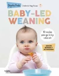 BABY-LED WEANING (EDICIÓN REVISADA Y ACTUALIZADA)