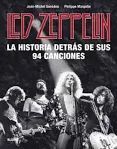 LED ZEPPELIN - LA HISTORIA DETRÁS DE SUS 94 CANCIONES