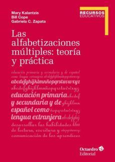 ALFABETIZACIONES MÚLTIPLES, LAS: TEORÍA Y PRÁCTICA