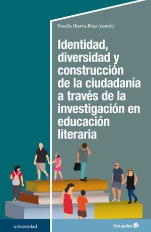 IDENTIDAD, DIVERSIDAD Y CONSTRUCCIÓN DE LA CIUDADANÍA A TRAVES DE LA INVESTIGACION EN EDUCACION LITERARIA