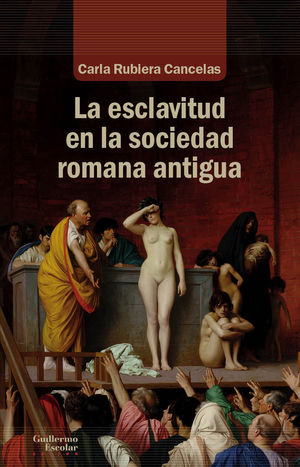 ESCLAVITUD EN LA SOCIEDAD ROMANA ANTIGUA, LA