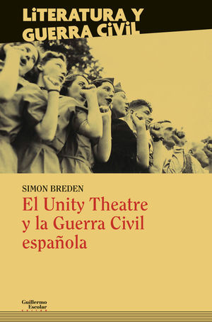 UNITY THEATRE Y LA GUERRA CIVIL ESPAÑOLA, EL