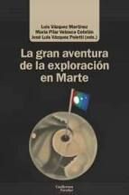 GRAN AVENTURA DE LA EXPLORACIÓN EN MARTE, LA