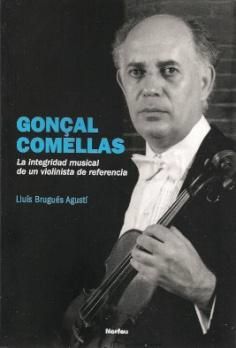 GONÇAL COMELLAS. LA INTEGRIDAD DE UN VIOLINISTA DE REFERENCIA