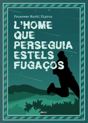 HOME QUE PERSEGUIA ESTELS FUGAÇOS, L'