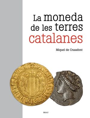 MONEDA DE LES TERRES CATALANES, LA