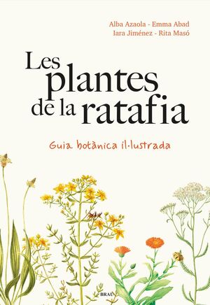 PLANTES DE LA RATAFIA, LES