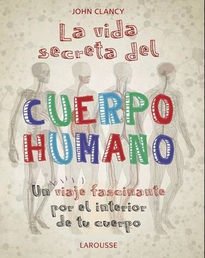 VIDA SECRETA DEL CUERPO HUMANO, LA