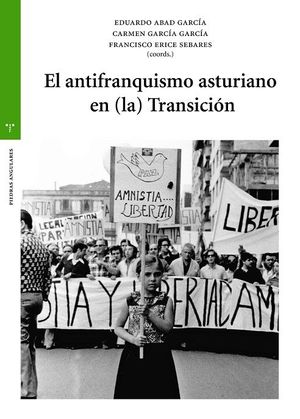 ANTIFRANQUISMO ASTURIANO EN LA TRANSICIÓN, EL