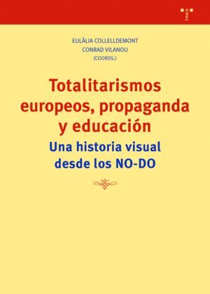TOTALITARISMOS EUROPEOS, PROPAGANDA Y EDUCACIÓN