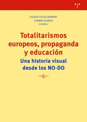 TOTALITARISMOS EUROPEOS, PROPAGANDA Y EDUCACIÓN