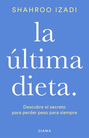 ÚLTIMA DIETA, LA