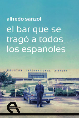BAR QUE SE TRAGÓ A TODOS LOS ESPAÑOLES, EL