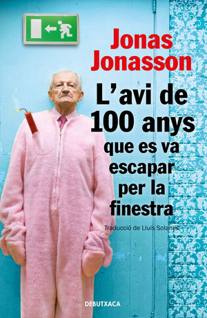 AVI DE 100 ANYS QUE ES VA ESCAPAR PER LA FINESTRA, L'