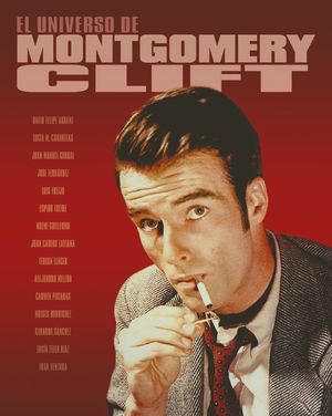 UNIVERSO DE MONTGOMERY CLIFT, EL