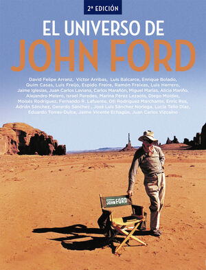 UNIVERSO DE JOHN FORD, EL. (2ª EDICION)