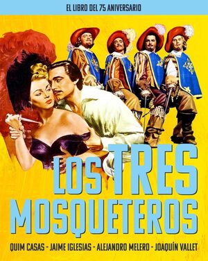 TRES MOSQUETEROS, LOS (EL LIBRO DEL 75 ANIVERSARIO)