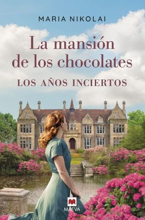 MANSIÓN DE LOS CHOCOLATES, LA - LOS AÑOS INCIERTOS