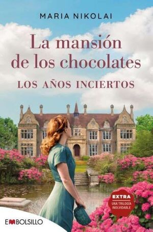 MANSIÓN DE LOS CHOCOLATES, LA. LOS AÑOS INCIERTOS