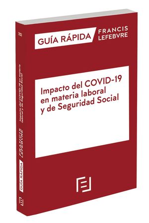 MANUAL IMPACTO DEL COVID-19 EN MATERIA LABORAL Y DE SEGURIDAD SOCIAL
