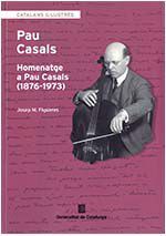 HOMENATGE A PAU CASALS (1876-1973)