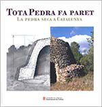 TOTA PEDRA FA PARET. LA PEDRA SECA A CATALUNYA