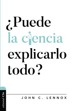 PUEDE LA CIENCIA EXPLICARLO TODO?