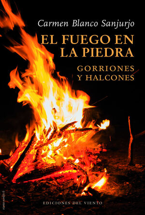 GORRIONES Y HALCONES II. EL FUEGO EN LA PIEDRA
