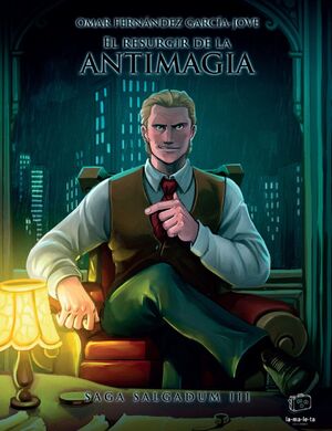 RESURGIR DE LA ANTIMAGIA, EL