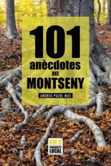 101 ANÈCDOTES DEL MONTSENY