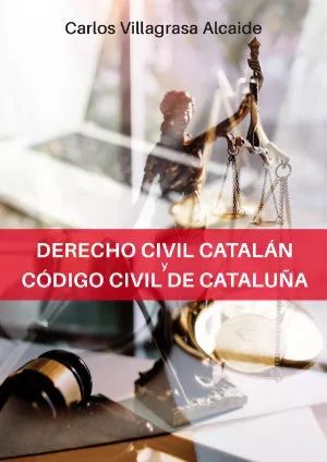 DERECHO CIVIL CATALÁN Y CÓDIGO CIVIL DE CATALUÑA