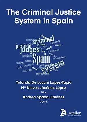 CRIMINAL JUSTICE SYSTEM IN SPAIN, THE
