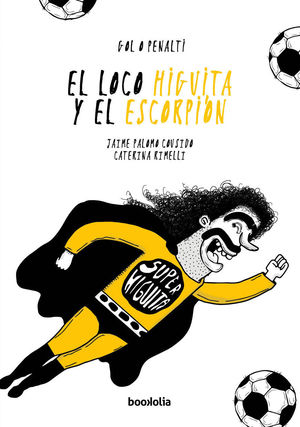 LOCO HIGUITA Y EL ESCORPIÓN, EL