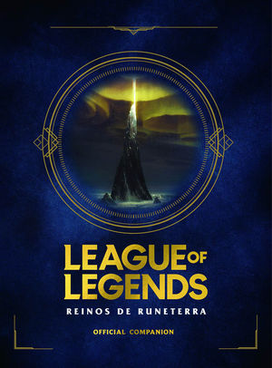 LEAGUE OF LEGENDS. REINOS DE RUNATERRA