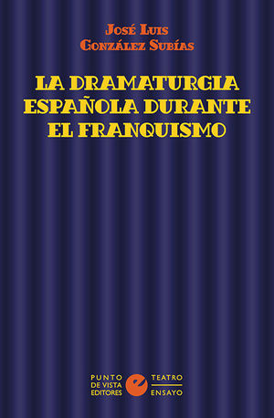 DRAMATURGIA ESPAÑOLA DURANTE EL FRANQUISMO, LA