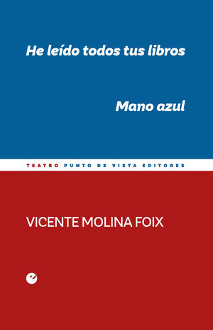 HE LEÍDO TODOS TUS LIBROS / MANO AZUL